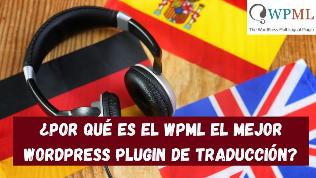 ¿Por qué WPML es la mejor opción de traducción? 31 Por qué WPML es el mejor plugin de traducción de Wordpress