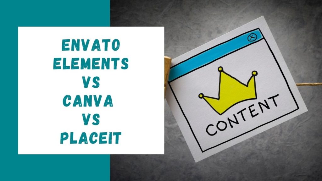 Envato elements vs canva vs placeit