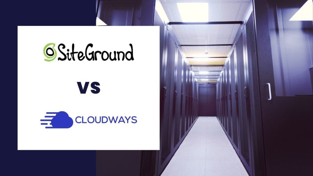 Siteground vs Cloudways