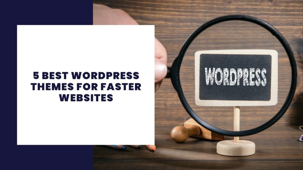 5 migliori temi Wordpress per siti web più veloci