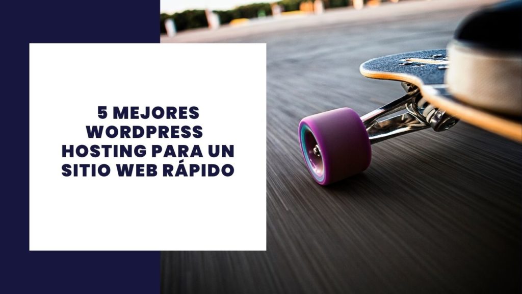 El mejor hosting de Wordpress para un sitio web rápido