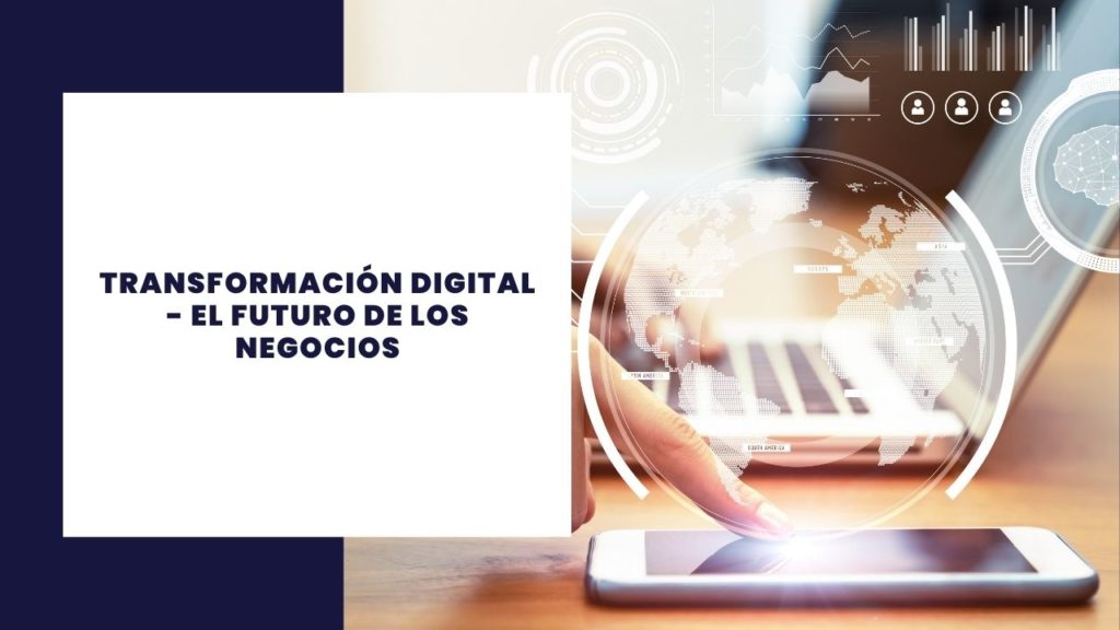 Transformación Digital – El futuro de las empresas