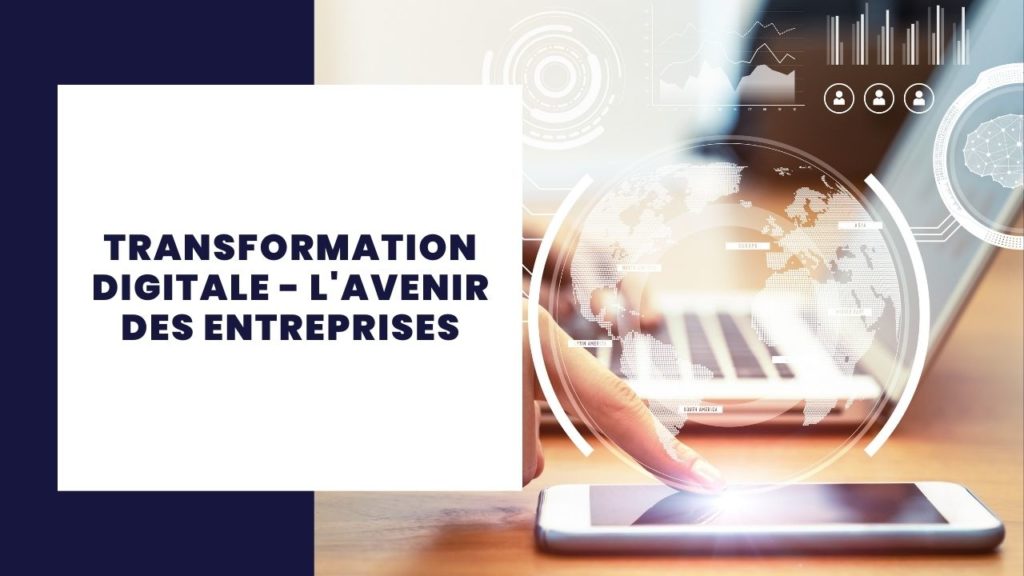 Transformation digitale - L'avenir des entreprises