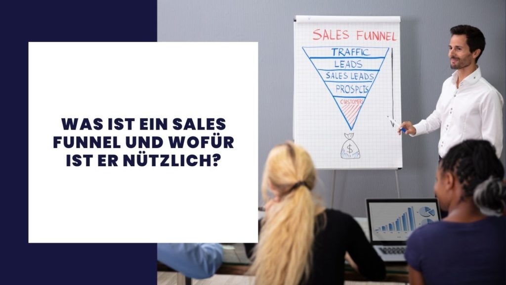 Was ist ein Sales Funnel und wofür ist er nützlich