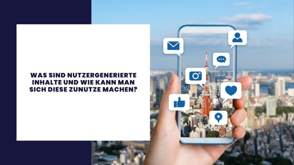 Was sind nutzergenerierte Inhalte und wie kann man sie nutzen?