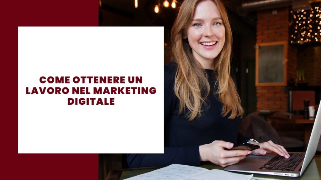 Come ottenere un lavoro nel marketing digitale