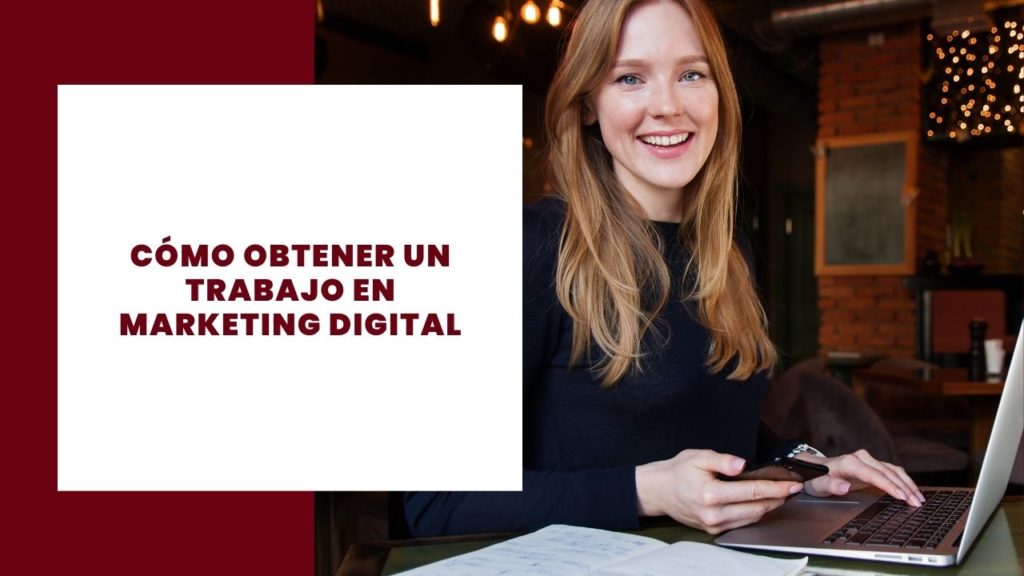 Cómo conseguir un trabajo en marketing digital