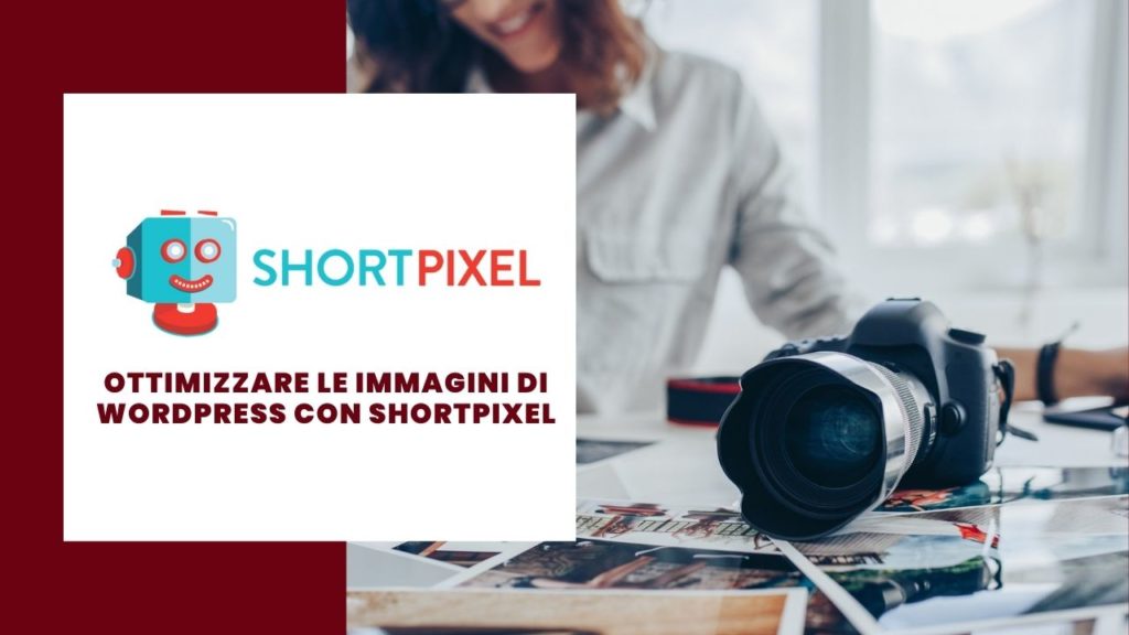 Ottimizzare le immagini di WordPress con Shortpixel Review