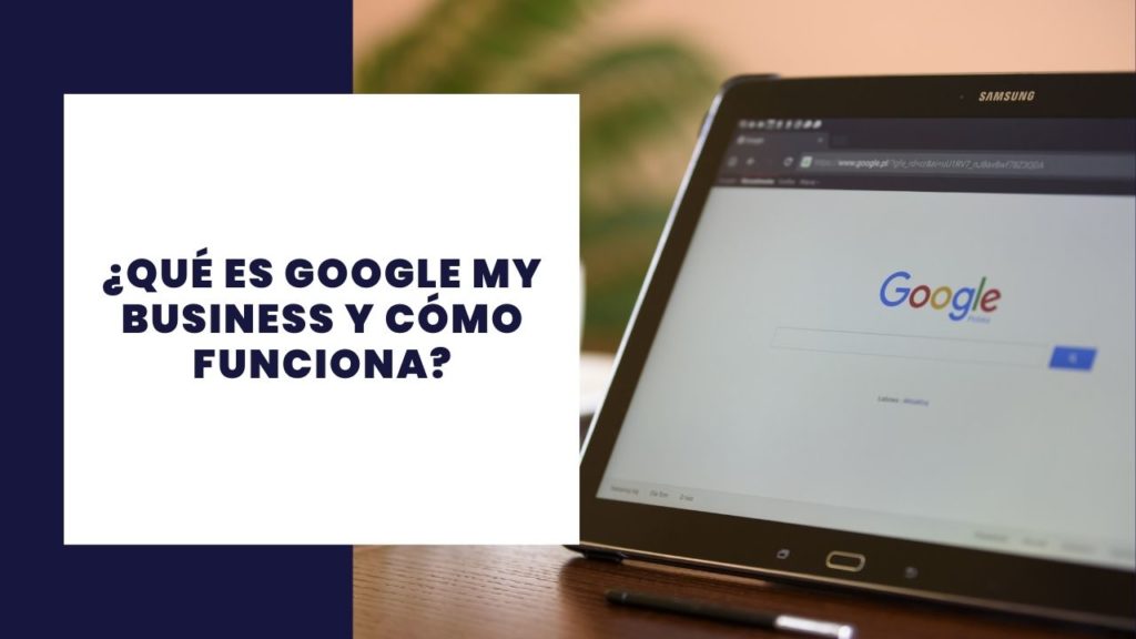 ¿Qué es Google My Business y cómo funciona?