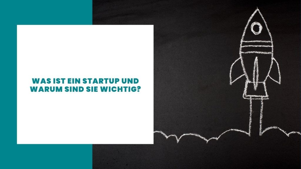 Was ist ein Startup und warum sind sie wichtig?