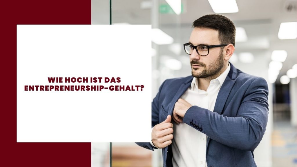 Wie hoch ist das Entrepreneurship-Gehalt?