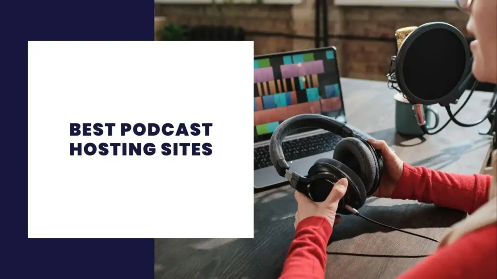 Best Podcast Hosting Sites