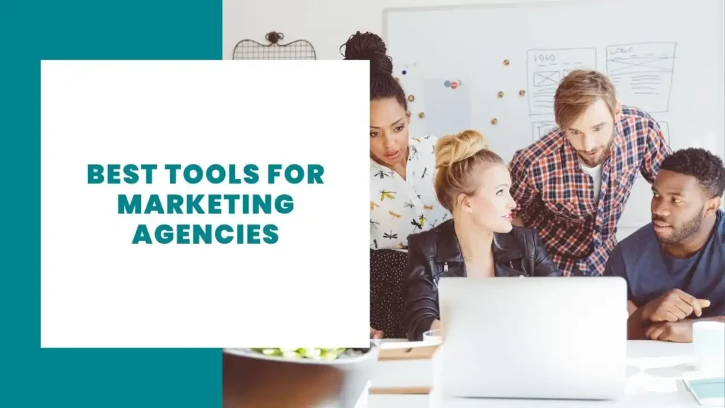 Melhores Ferramentas para Agências de Marketing