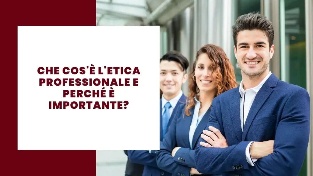Cosa è l'etica professionale e perché è importante