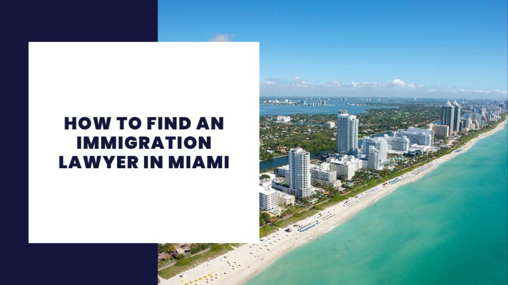 How to find an immigration lawyer in Miami 18 How to find an immigration lawyer in Miami