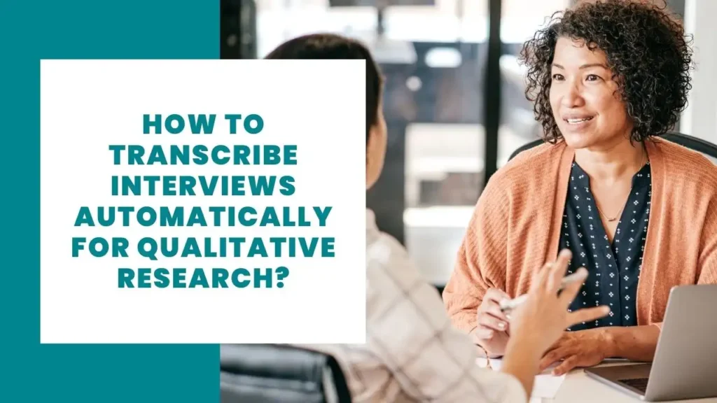 Comment transcrire automatiquement des entretiens pour la recherche qualitative