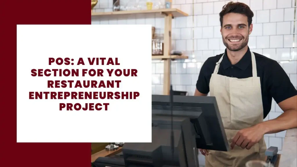 POS a vital section for your restaurant entrepreneurship project