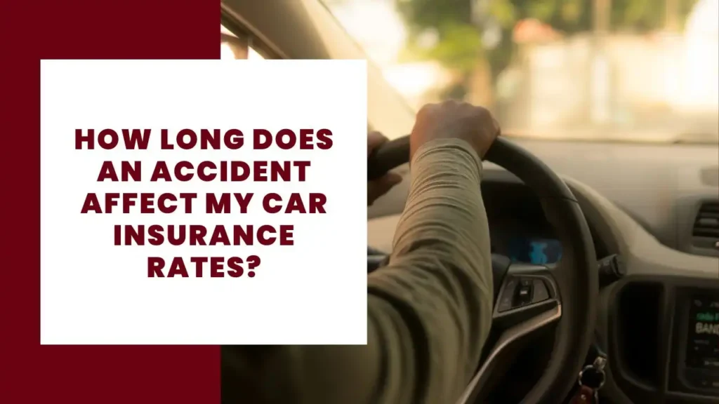 How Long Does an Accident Affect My Car Insurance Rates