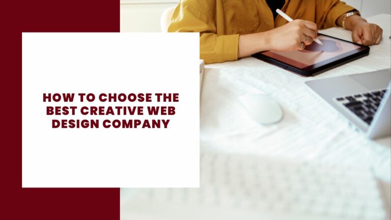How To Choose The Best Creative Web Design Company
