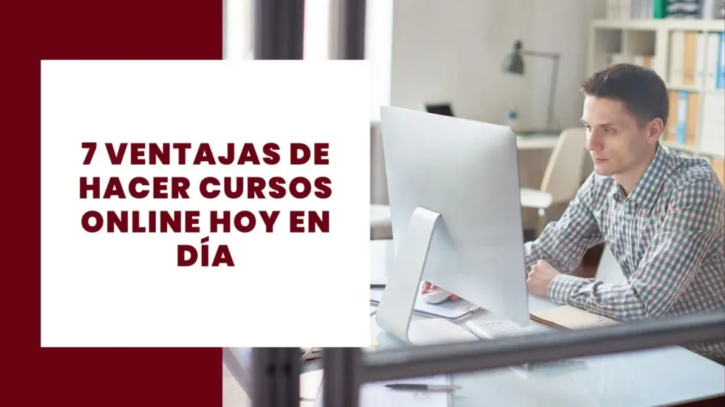 Ventajas de hacer cursos online hoy en día