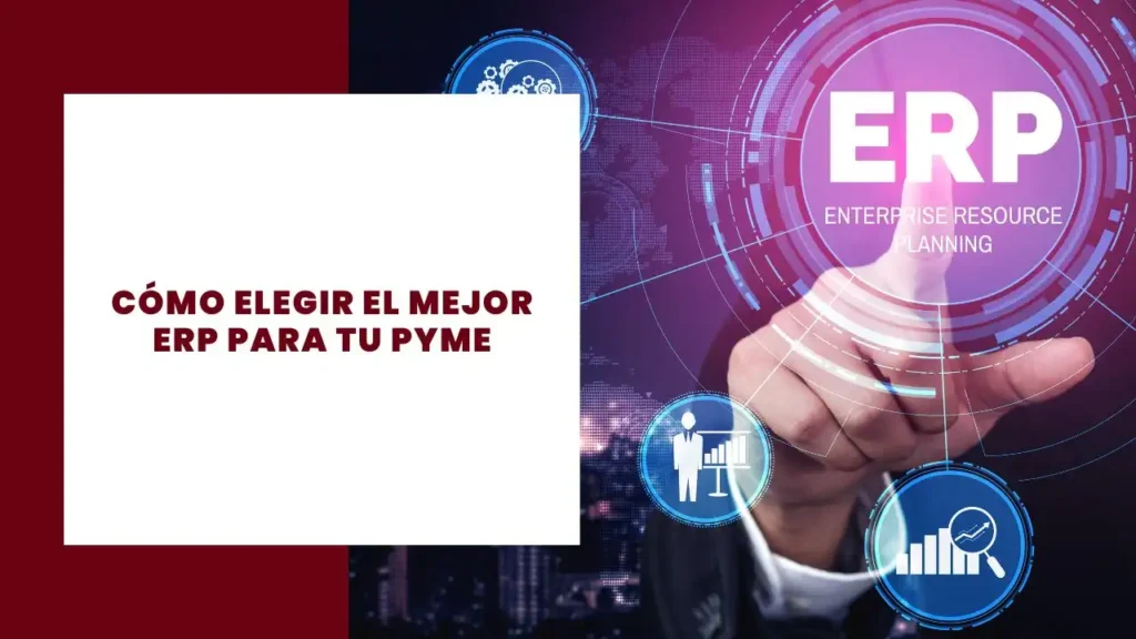 Cómo elegir el mejor ERP para tu PYME