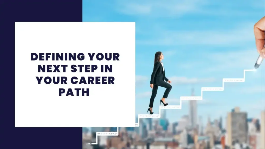 Definir el siguiente paso en su trayectoria profesional 58 Defining your next step in your career path