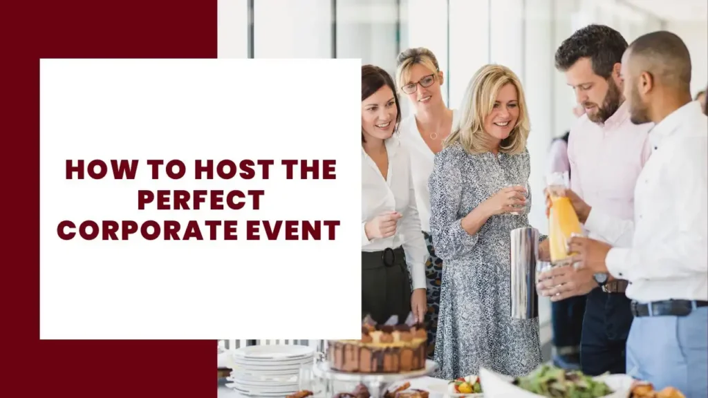 How to host the perfect corporate event