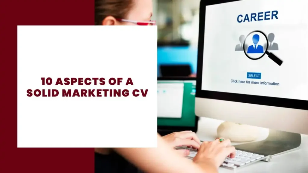 10 Aspects of a Solid Marketing CV