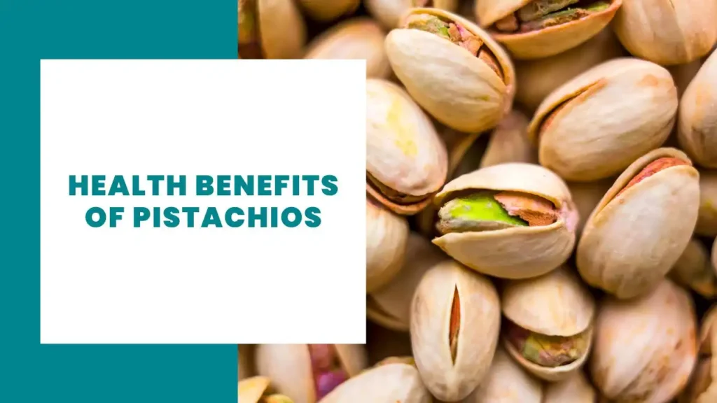 Health Benefits of Pistachios