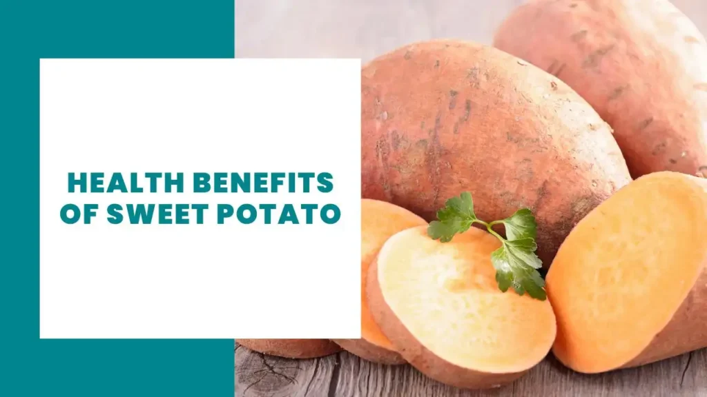 Health Benefits of Sweet Potato