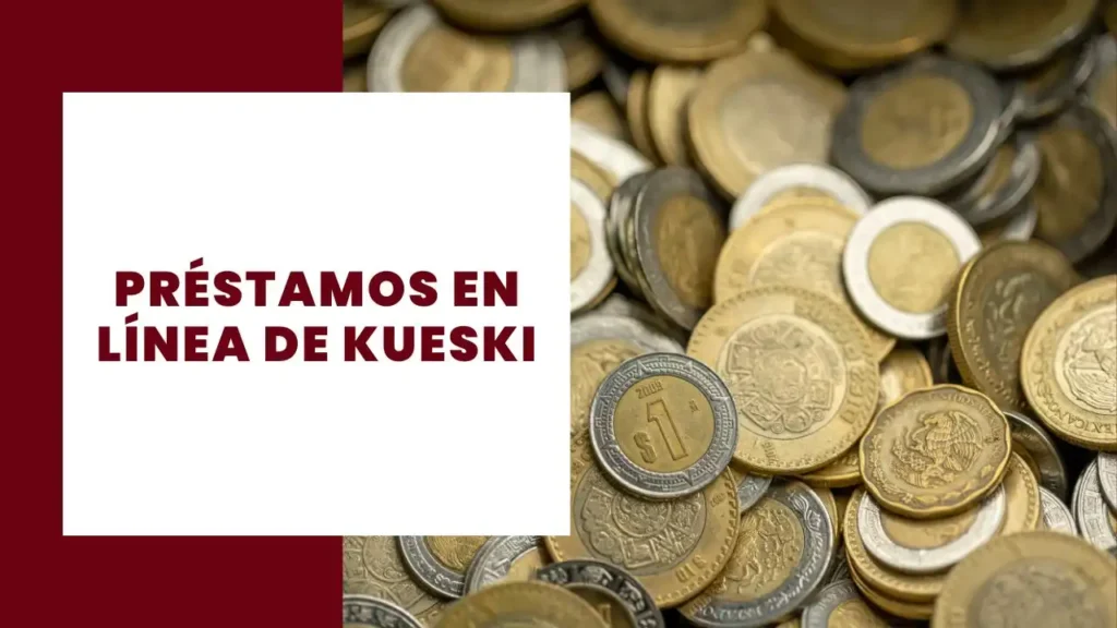 Préstamos en línea de Kueski