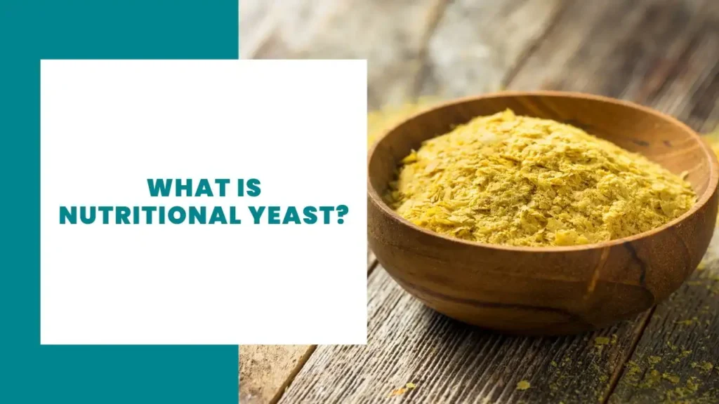 What is Nutritional Yeast