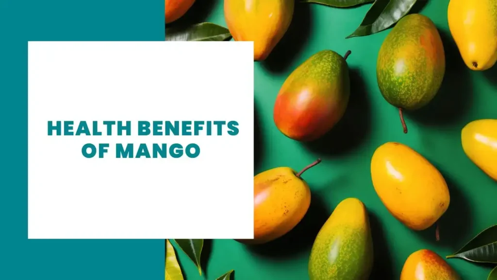 Health Benefits of Mango