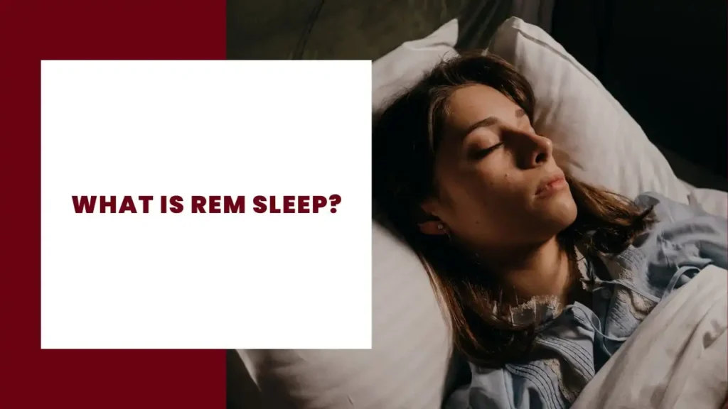 ¿Qué es el sueño REM? 7 What is REM Sleep