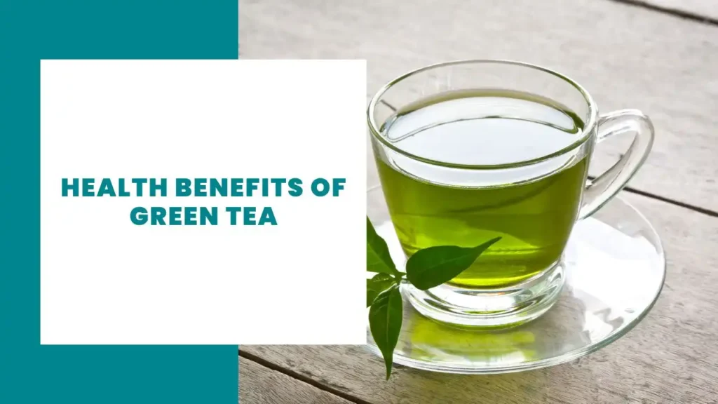 Health Benefits of Green Tea