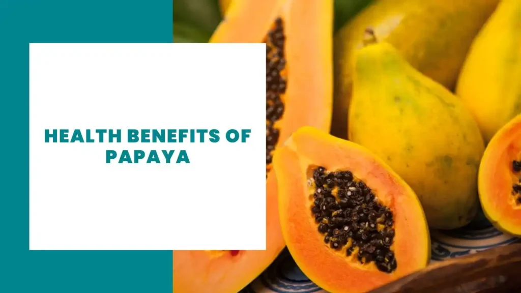 Health Benefits of Papaya