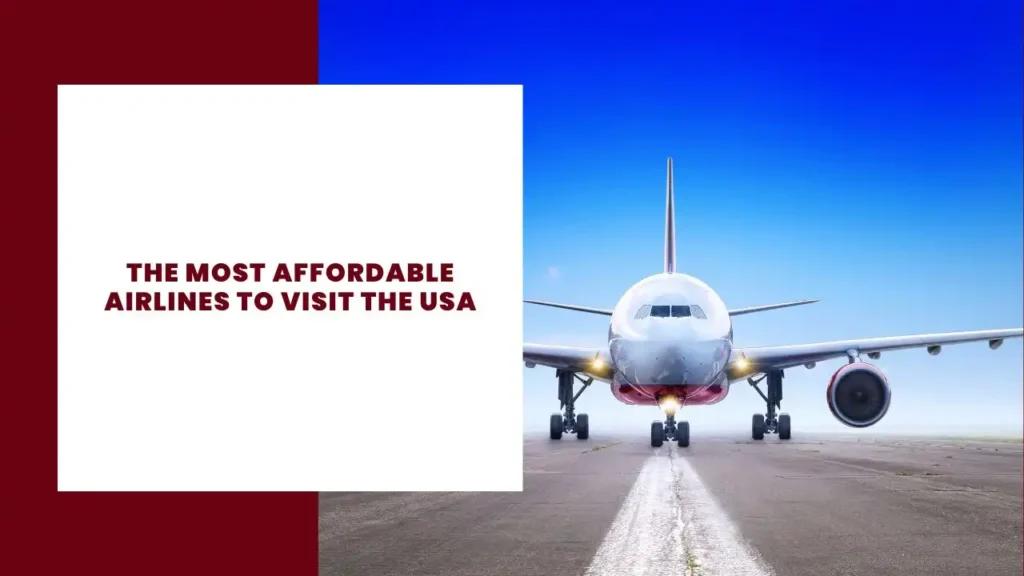 The Most Affordable Airlines to Visit the USA