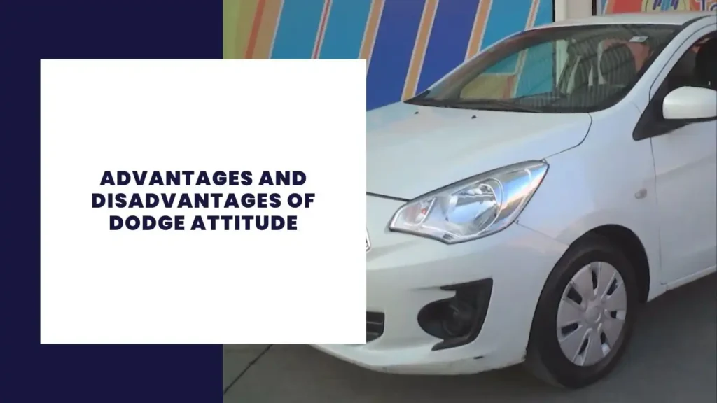 Advantages and Disadvantages of Dodge Attitude