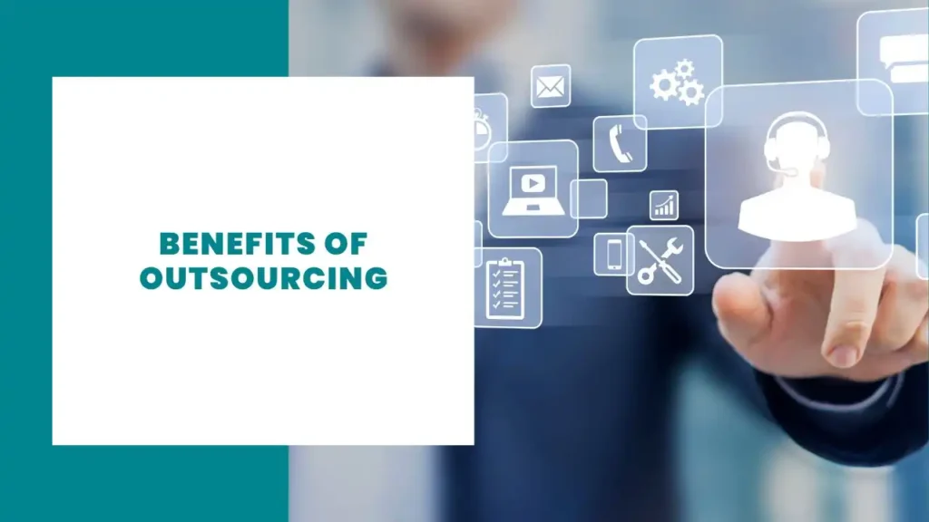 Benefits of Outsourcing
