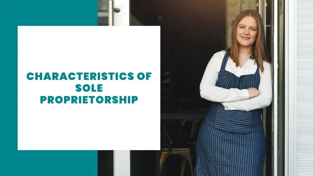 Characteristics of Sole Proprietorship