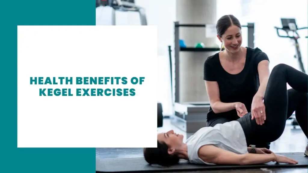 Health Benefits of Kegel Exercises