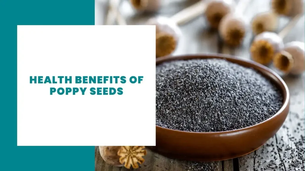 Health Benefits of Poppy Seeds