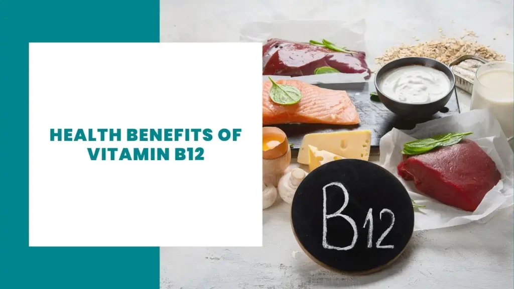 Health Benefits of Vitamin B12