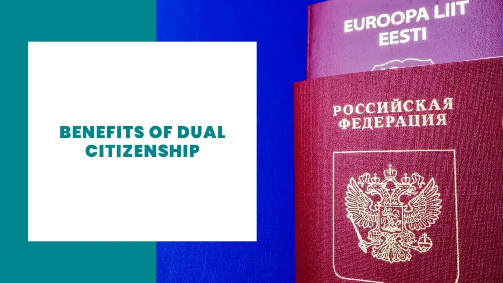 Benefits of Dual Citizenship