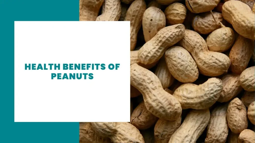 10 Health benefits of Peanuts 9 Health benefits of Peanuts