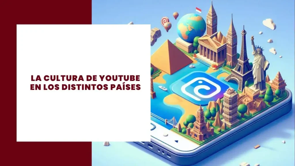 La cultura de Youtube en los distintos países