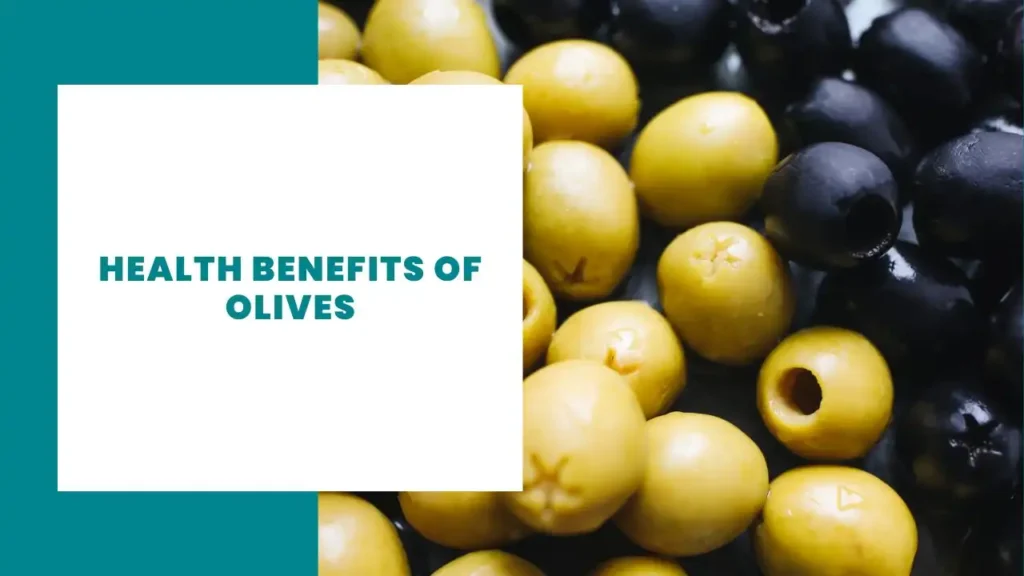 Health Benefits of Olives