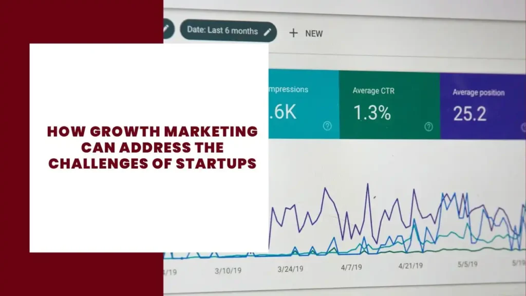 How Growth Marketing Can Address the Challenges of Startups