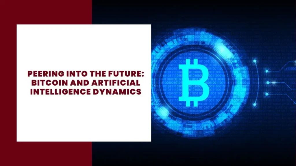 Peering into the Future Bitcoin and Artificial Intelligence Dynamics