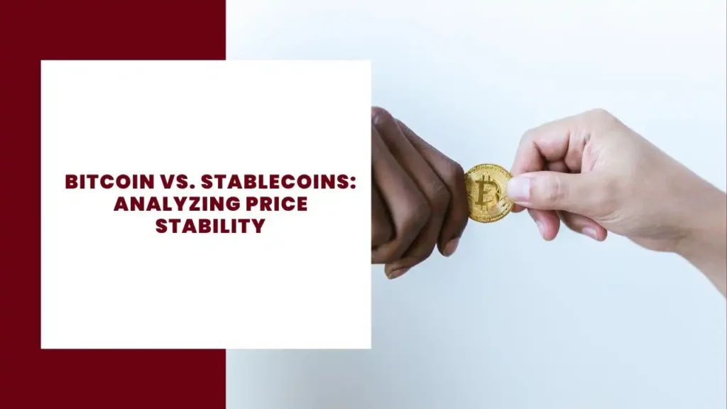 Bitcoin vs. Stablecoins Analyzing Price Stability